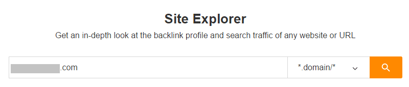 Ahrefs Site Explorer