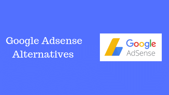 Google Adsense Alternatives For Bloggers