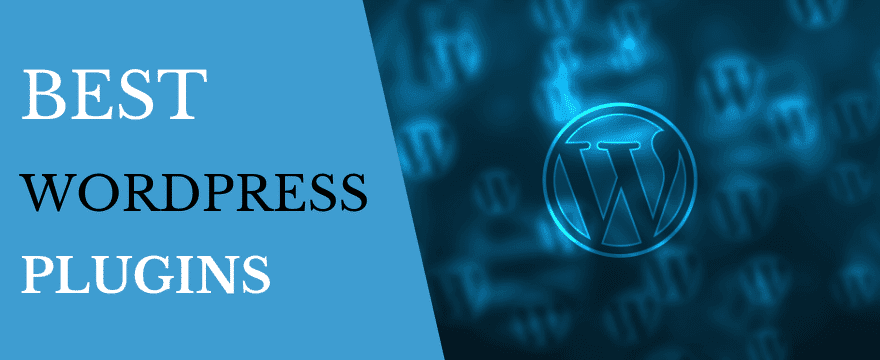 Top 10 Must Have WordPress Plugins You Should Use In 2019