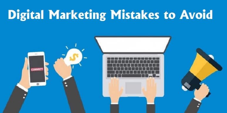 mistakes made by digital marketers