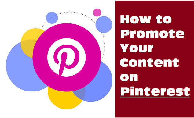 How to Promote Your Content on Pinterest