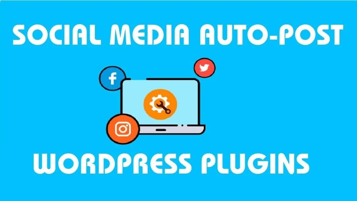 SOCIAL MEDIA AUTO-POST WORDPRESS PLUGIN