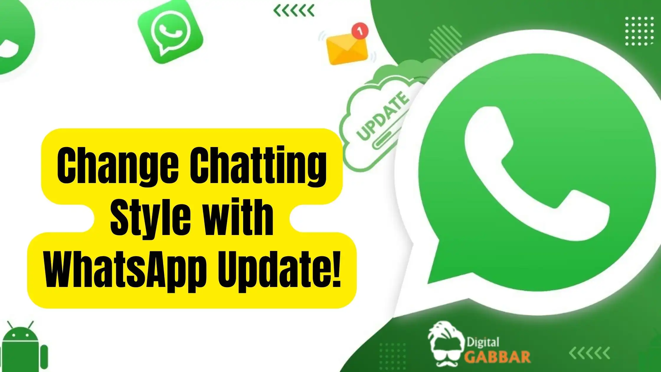 Change Chatting Style with WhatsApp Update!