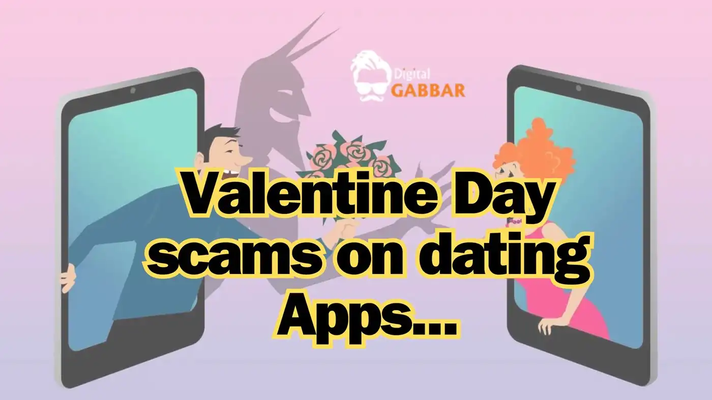 Beware of Valentine Day scams on dating apps. Protect yourself from deception and false promises