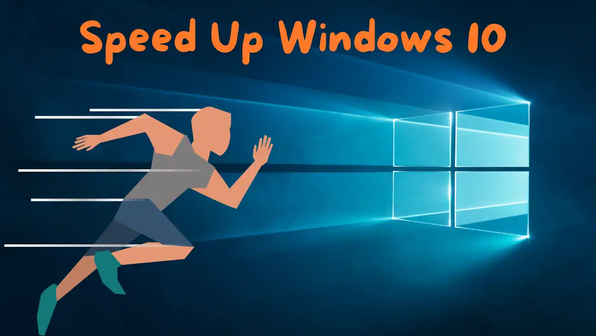 Speed Up Windows 10