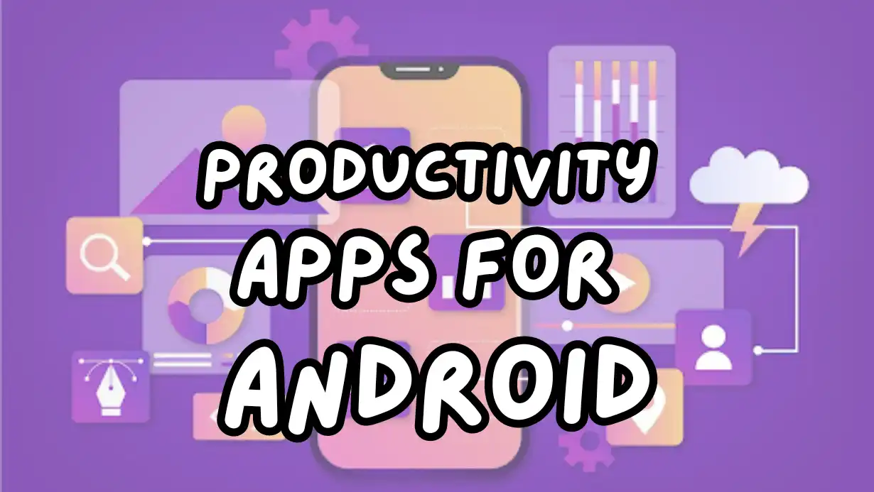 Productivity Apps for Android